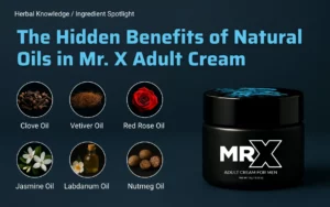 6 Natural Oils & Actives That Supercharge MR X Cream